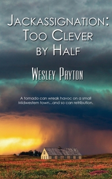 Paperback Jackassignation: Too Clever by Half Book