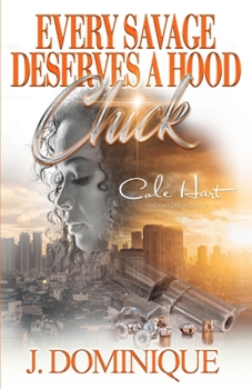 Paperback Every Savage Deserves A Hood Chick: An Urban Romance Novel Book