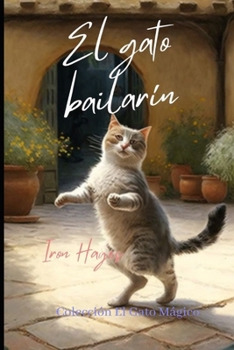 Paperback El gato bailarín [Spanish] Book