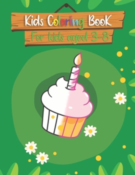 Paperback Kids Coloring Book: For Kids Aged 3-8 Book