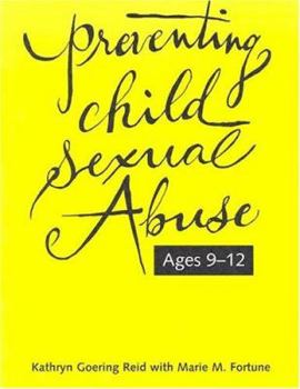 Paperback Preventing Child Sexual Abuse: A Curriculum for Children Ages Nine Through Twelve Book