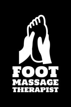 Foot Massage Therapist: Blank Lined Journal | Office Notebook | Writing Creativity | Meeting Notes | Documentation