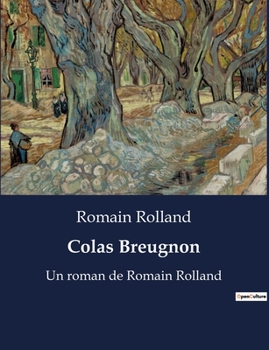 Paperback Colas Breugnon: Un roman de Romain Rolland [French] Book