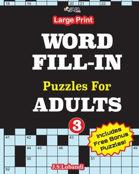 Paperback Large Print WORD FILL-IN Puzzles For ADULTS; Vol.3 [Large Print] Book