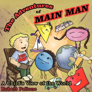 Paperback The Adventures of Main Man: A Child's View of the World Book