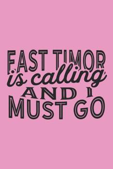 Paperback East Timor Is Calling And I Must Go Book