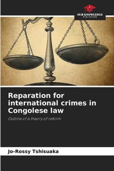 Paperback Reparation for international crimes in Congolese law Book