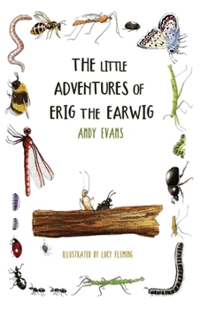 Paperback The Little Adventures of Erig the Earwig Book