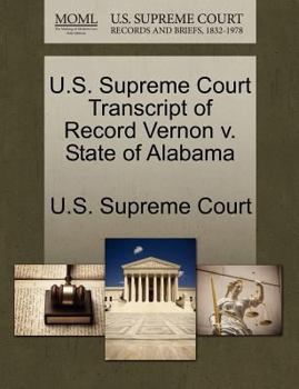 Paperback U.S. Supreme Court Transcript of Record Vernon V. State of Alabama Book