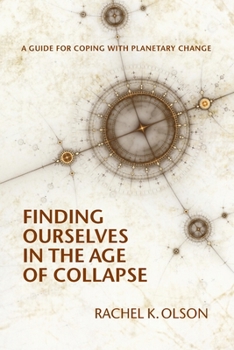 Paperback Finding Ourselves In the Age of Collapse Book