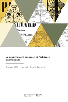 Paperback Le Désarmement Européen Et l'Arbitrage International [French] Book