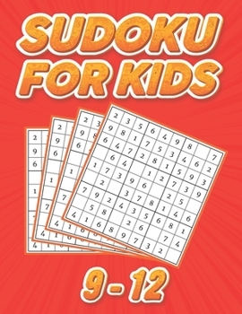 Paperback Sudoku for Kids 9-12: Easy to Hard Puzzles: Challenging Puzzles to Sharpen Your Brain, Volume 1 [Large Print] Book