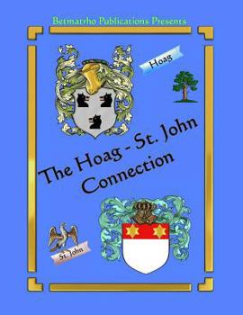 Paperback The Hoag - St. John Connection: Genealogy & Family History Book