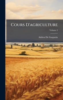 Hardcover Cours D'agriculture [French] Book