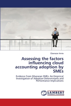 Paperback Assessing the factors influencing cloud accounting adoption by SMEs Book