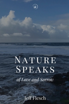 Paperback Nature Speaks of Love and Sorrow Book