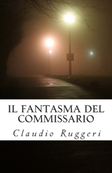 Paperback Il Fantasma del Commissario [Italian] Book