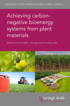 Hardcover Achieving Carbon-Negative Bioenergy Systems from Plant Materials Book