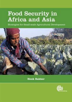 Hardcover Food Security in Africa and Asia: Strategies for Small-Scale Agricultural Development Book