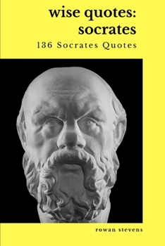 Paperback Wise Quotes: Socrates (136 Socrates Quotes) Book