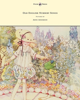 Paperback Old English Nursery Songs - Pictured by Anne Anderson Book