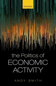 Hardcover The Politics of Economic Activity Book