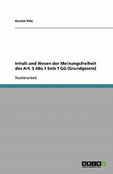 Paperback Inhalt und Wesen der Meinungsfreiheit des Art. 5 Abs.1 Satz 1 GG (Grundgesetz) [German] Book