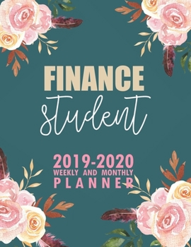 Paperback Finance Student: 2019-2020 Weekly and Monthly Planner Academic Year with Class Timetable Exam Assignment Schedule Record School College Book