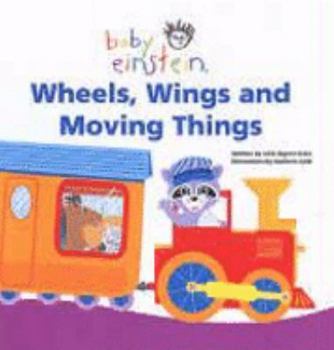Wheels, Wings And Moving Things - Book  of the Baby Einstein
