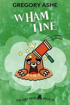 Wham Line (The Last Picks) - Book #10 of the Last Picks