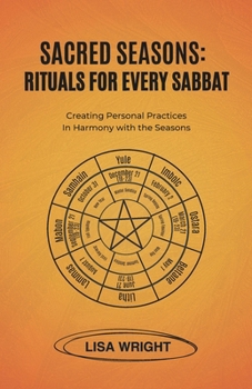 Paperback Sacred Seasons: Rituals for Every Sabbat: Creating Personal Practices in Harmony with the Seasons Book
