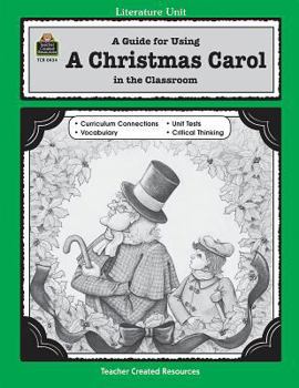 Paperback A Guide for Using a Christmas Carol in the Classroom Book