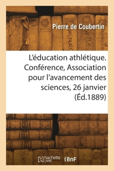 L'éducation athlétique. Conférence, Association pour l'avancement des sciences, 26 janvier