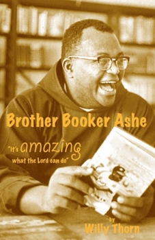 Paperback Brother Booker Ashe - It's Amazing What The Lord Can Do Book