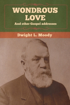 Paperback Wondrous Love, and other Gospel addresses Book