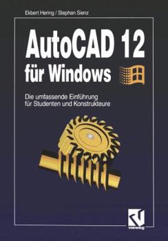 Paperback AutoCAD 12 Für Windows: Die Umfassende Einführung Für Studenten Und Konstrukteure [German] Book