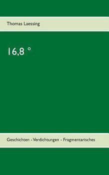 Paperback 16,8 °: Geschichten - Verdichtungen - Fragmentarisches [German] Book