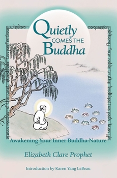 Paperback Quietly Comes the Buddha: Awakening Your Inner Buddha-Nature Book