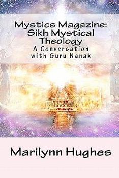 Mystics Magazine: Sikh Mystical Theology: A Conversation with Guru Nanak