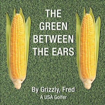 Paperback The Green Between the Ears Book