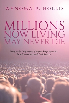 Paperback Millions Now Living May Never Die Book