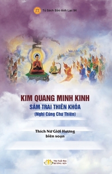 Paperback Kim Quang Minh Kinh - Sám Trai Thiên Khóa (Nghi Cúng Ch&#432; Thiên) [Vietnamese] Book