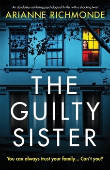 Paperback The Guilty Sister: An absolutely nail-biting psychological thriller with a shocking twist Book