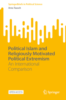 Paperback Political Islam and Religiously Motivated Political Extremism: An International Comparison Book