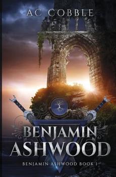 Benjamin Ashwood - Book #1 of the Benjamin Ashwood