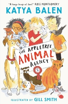 Walker Books Ltd WALKER BOOKS The Appletree Animal Agency First in a heart-warming illustrated animal vet and rescue series set in a cosy village from award-winning creators for ages 6, 7, 8, 9.