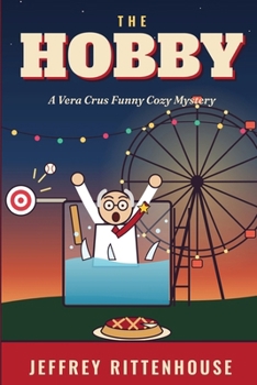 Paperback The Hobby: A Vera Crus Funny Cozy Mystery Book