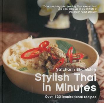 Paperback Stylish Thai in Minutes: Over 120 Inspirational Recipes Book