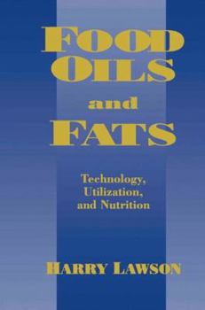 Paperback Food Oils and Fats: Technology, Utilization and Nutrition Book