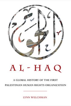 Paperback Al-Haq: A Global History of the First Palestinian Human Rights Organization Volume 2 Book